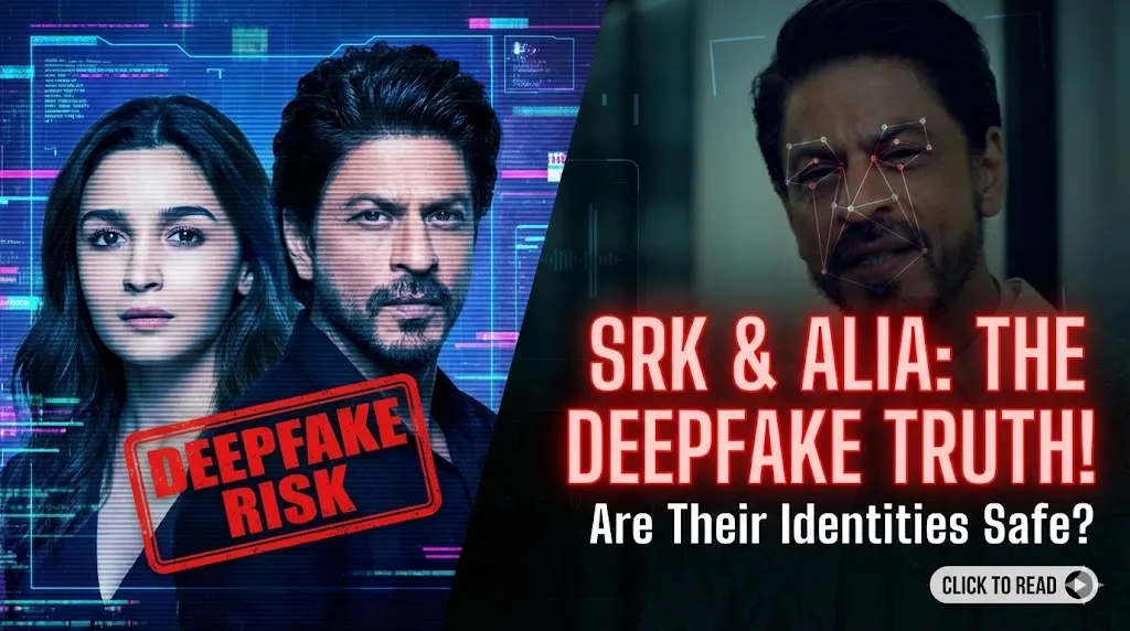 Shah Rukh Khan Alia Bhatt Deepfake Risk reaches alarming levels as McAfee reveals India's most searched celebrities lead 2025 exploitation list